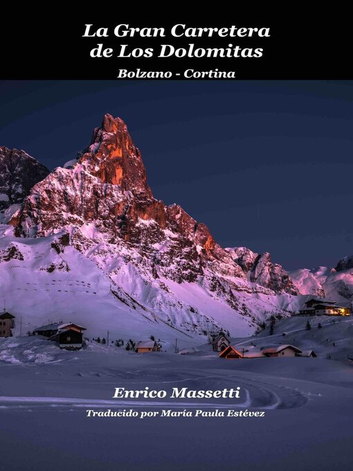 Title details for La gran carretera de los Dolomitas Enrico Massetti by Enrico Massetti - Available